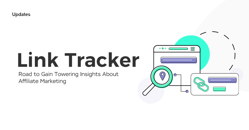 Link Tracker - Road to Gain Towering Insights About Affiliate Marketing