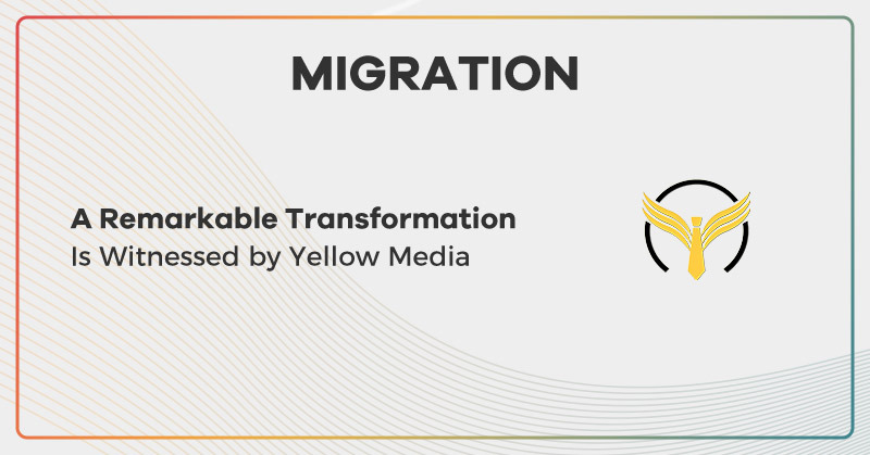 Growth Factors: Reason Why Yellow Digital Media Migrated to Offer18