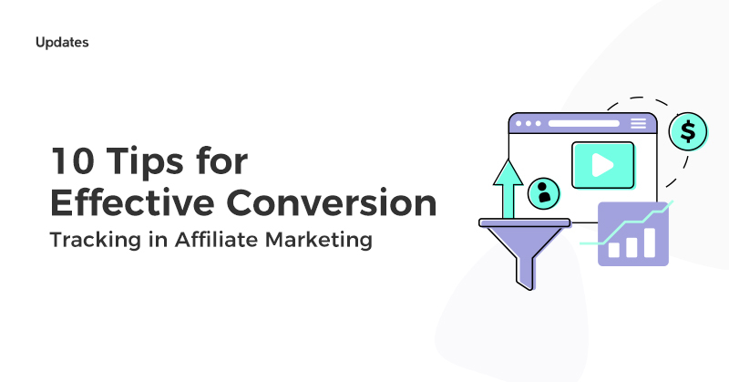 10 Tips for Effective Conversion Tracking in Affiliate Marketing