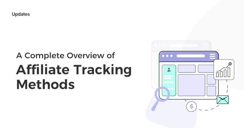 A Complete Overview of Affiliate Tracking Methods