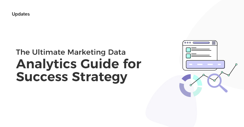 The Ultimate Marketing Data Analytics Guide for Success Strategy