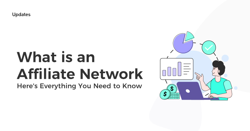What Is an Affiliate Network: Heres Everything You Need to Know