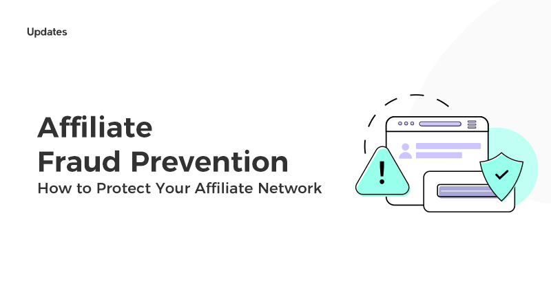 Affiliate Fraud Prevention: How to Protect Your Affiliate Network