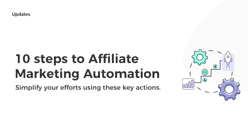 10 Steps to Affiliate Marketing Automation