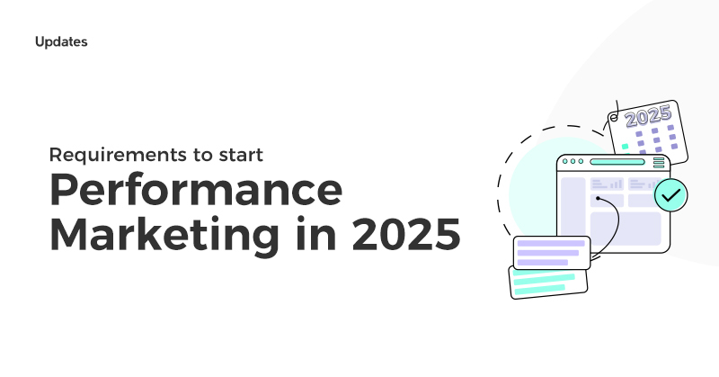 Requirements to start Performance Marketing in 2025