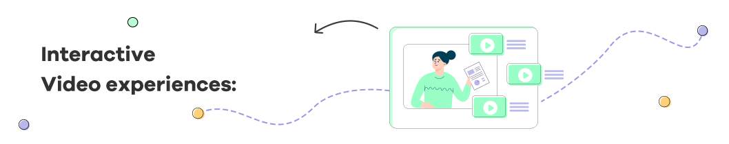 Interactive Video Experiences